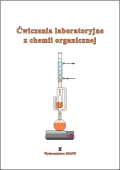 Ćwiczenia laboratoryjne z chemii organicznej, wyd. XI Ćwiczenia laboratoryjne z chemii organicznej, wyd. XI