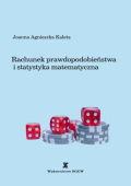 Rachunek prawdopodobieństwa i statystyka matematyczna Rachunek prawdopodobieństwa i statystyka matematyczna