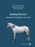 Radiografia koni - podręcznik dla studentów weterynarii Radiografia koni - podręcznik dla studentów weterynarii