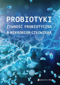 Probiotyki żywność probiotyczna a mikrobiom człowieka Probiotyki żywność probiotyczna a mikrobiom człowieka
