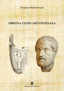 OBRONA \'\'FIZYKI\'\' ARYSTOTELESA. Matematycznie ujednolicona rekonstrukcja niesprzecznej z obserwacją dynamiki Arystotelesa OBRONA \'\'FIZYKI\'\' ARYSTOTELESA. Matematycznie ujednolicona rekonstrukcja niesprzecznej z obserwacją dynamiki Arystotelesa